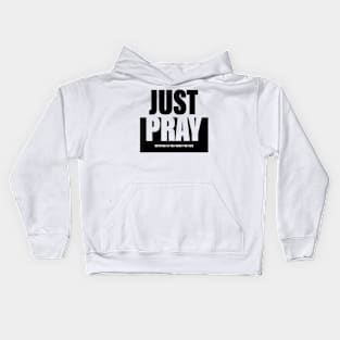 Just Pray Kids Hoodie